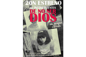 ‘Los inconvenientes de no ser Dios’, película inaugural del XIX Festival de Cine de Zaragoza