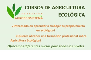 Fundación Agroecosistema ofrece sus nuevos cursos sobre Agricultura Ecológica