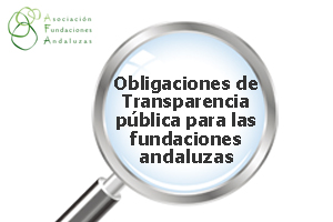 Cómo afecta la nueva normativa sobre Transparencia pública a las fundaciones andaluzas