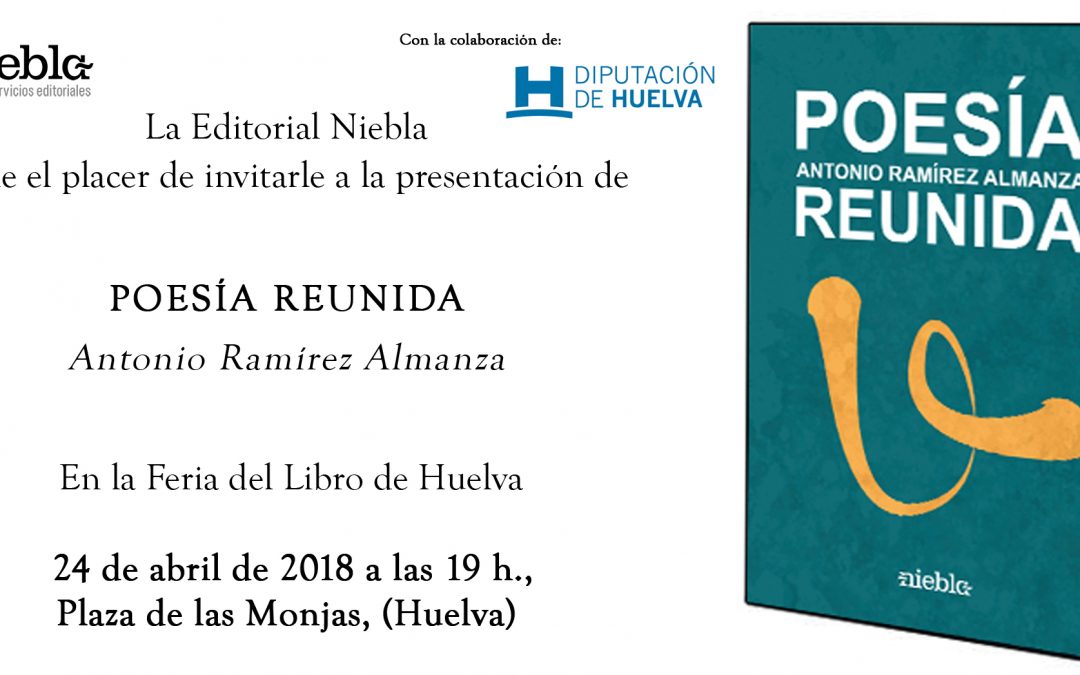 Presentación del libro ‘Poesía Reunida’ Antonio Ramírez Almanza
