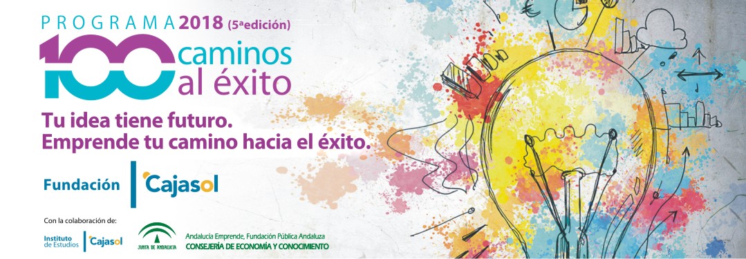 La Fundación Cajasol prepara la V Edición del Programa ‘100 Caminos al Éxito’