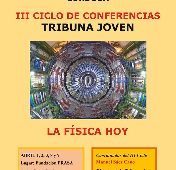 Córdoba. III Ciclo de Conferencias Tribuna Joven: La Física hoy