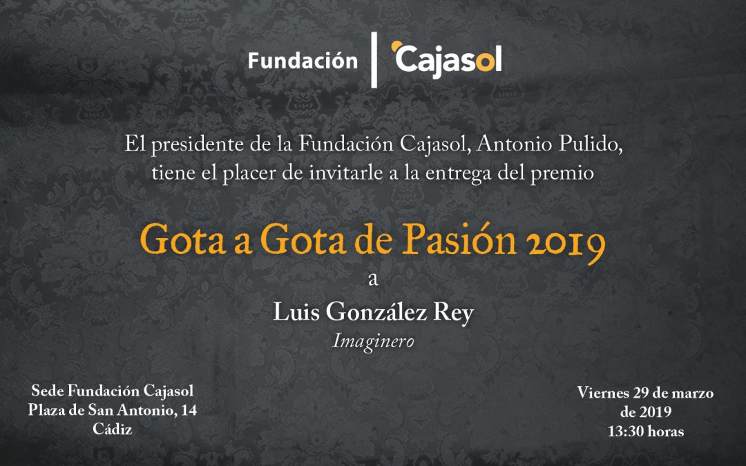 Cádiz. Acto de Entrega del Premio Gota a Gota de Pasión 2019