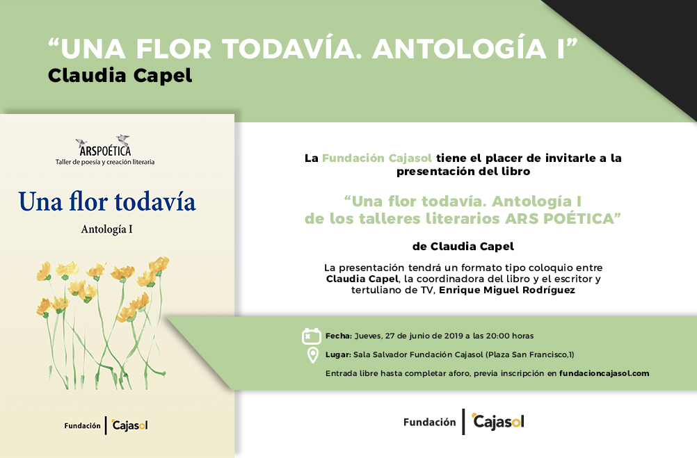 Sevilla. Presentación del libro ‘Una flor todavía. Antología I’, de Claudia Capel