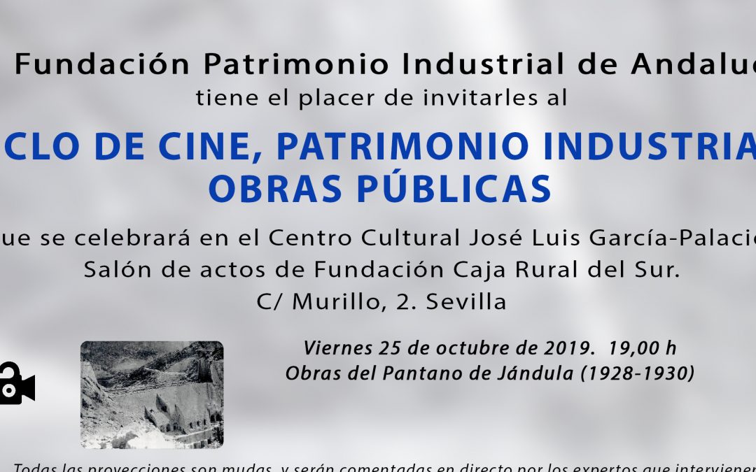 La Fundación Fupia organiza el I Ciclo de Cine, Patrimonio Industrial y obras Públicas