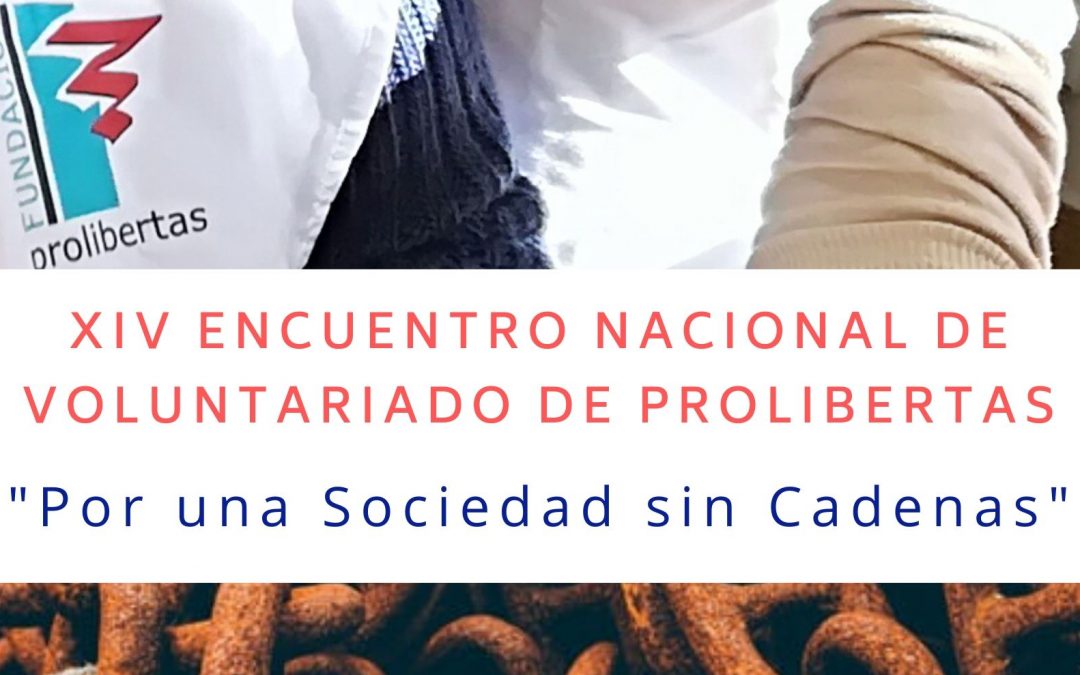 Fundación Prolibertas organiza el XIV Encuentro de voluntariado de Prolibertas en Sevilla