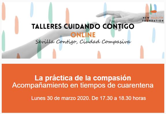 La Fundación New Health organiza un taller online para acompañar en la cuarentena desde la práctica de la compasión