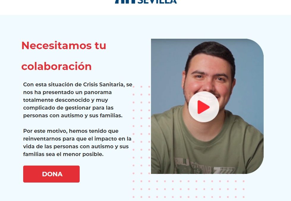 Autismo Sevilla lanza una campaña de captación de fondos para paliar la situación provocada por el coronavirus y poder seguir prestando apoyos de calidad a personas con TEA y sus familias