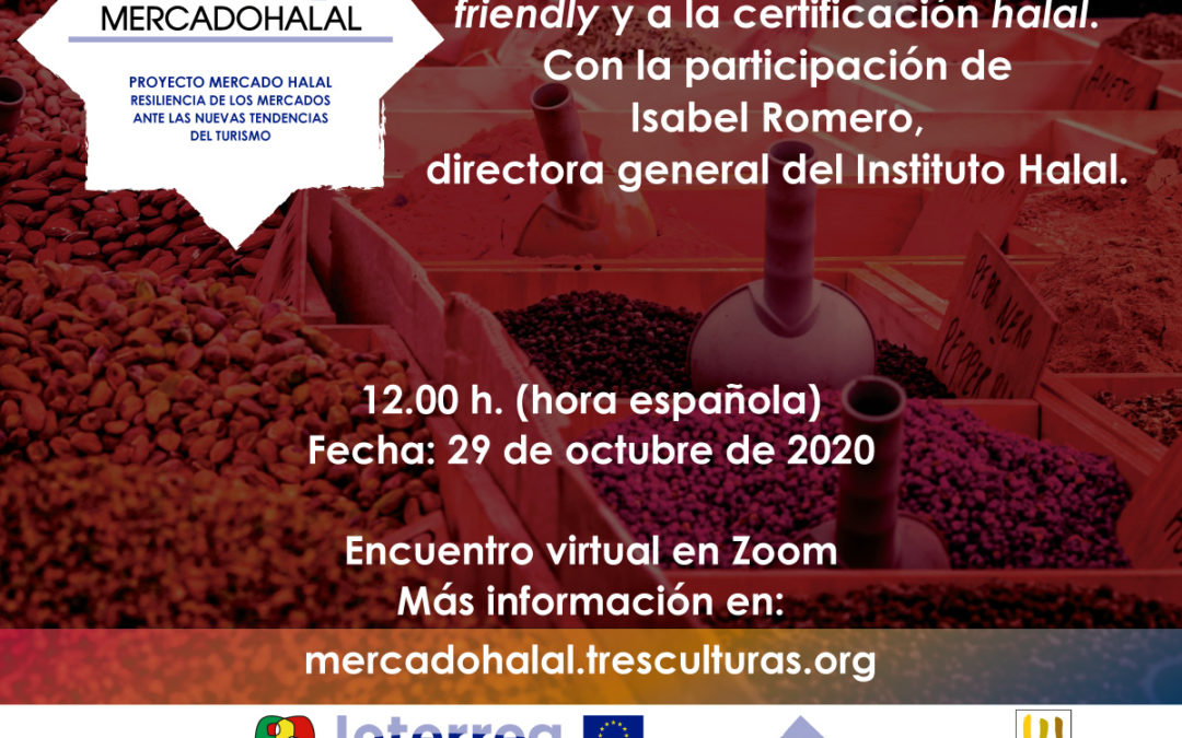 Tres Culturas organiza el I Foro Participativo Online del proyecto ‘Mercado Halal: resiliencia de los mercados ante las nuevas tendencias del turismo’