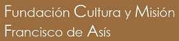 Fundación Cultura y Misión Francisco de Asís