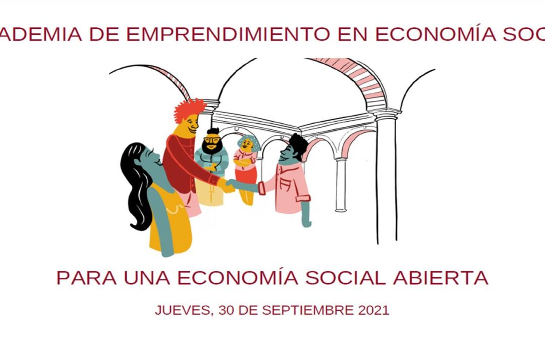 La Escuela de Economía Social apuesta por el fomento de la Cooperación en una nueva edición de Academia de Emprendimiento en Economía Social.