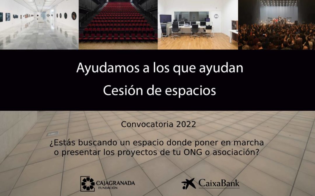 33 proyectos sociales se beneficiarán del programa ‘Ayudamos a los que ayudan | Cesión de espacios’ de CajaGranada Fundación y CaixaBank