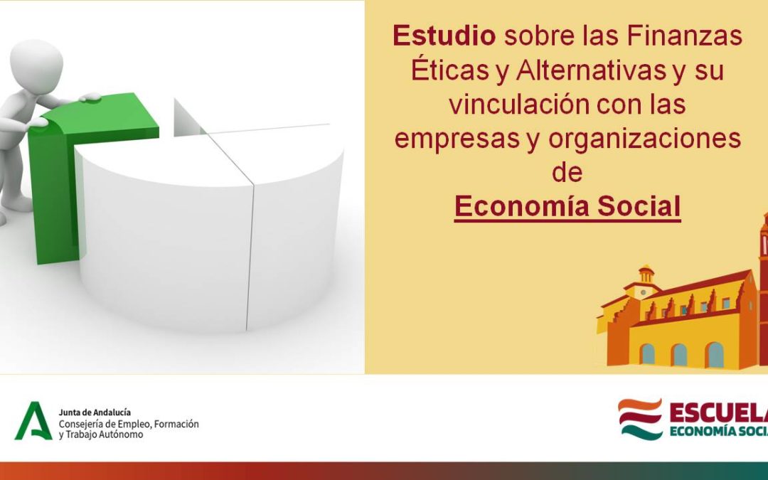 Solicitan participación en el estudio sobre las Finanzas Éticas y Alternativas y su vinculación con las empresas y organizaciones de Economía Social