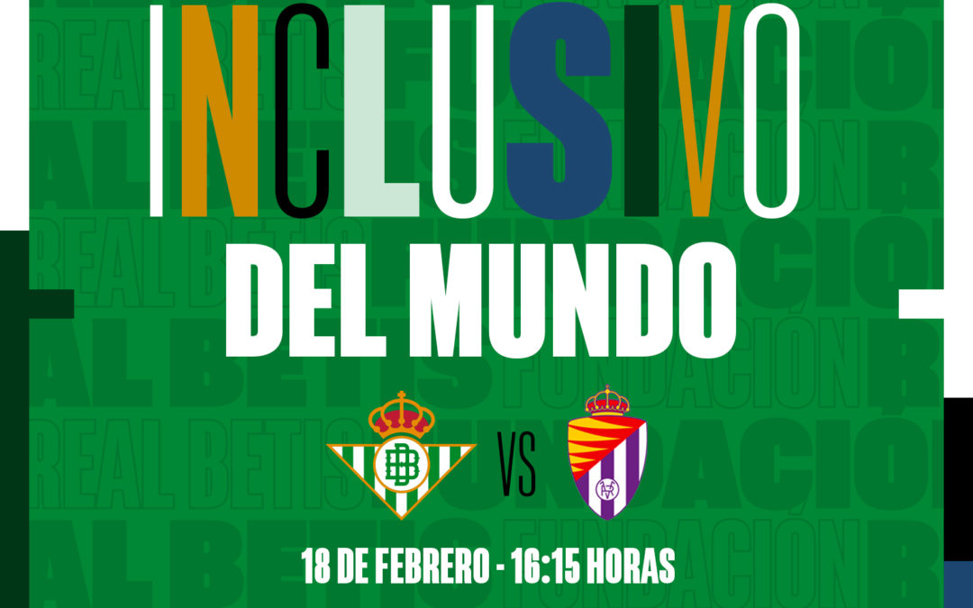 El Real Betis, preparado para el partido más inclusivo del mundo