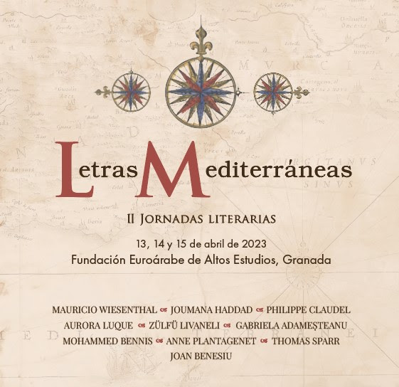 La Fundación Tres Culturas reúne a escritores de primer nivel en el encuentro «Letras mediterráneas», en Granada del 13 al 15 de abril