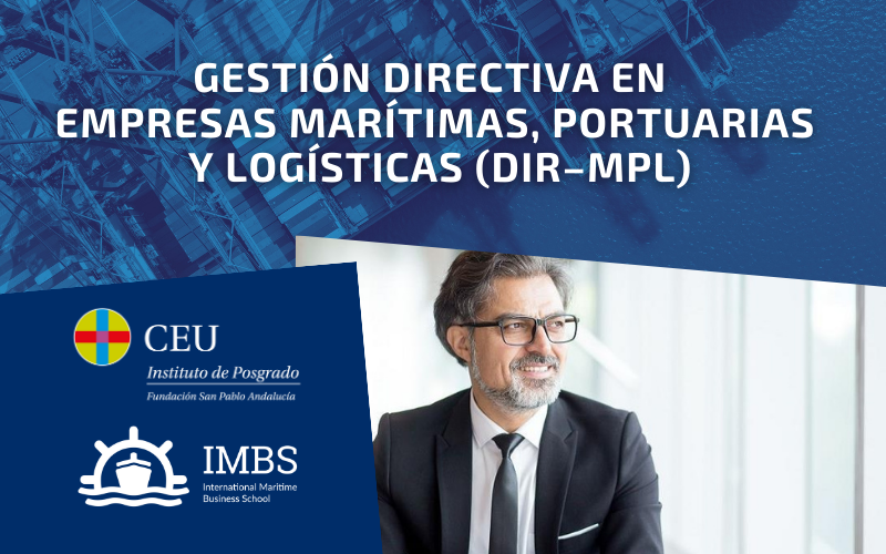 El Instituto de Posgrado CEU Andalucía incorpora a su oferta formativa el Curso de Gestión Directiva en Empresas Marítimas, Portuarias y Logísticas