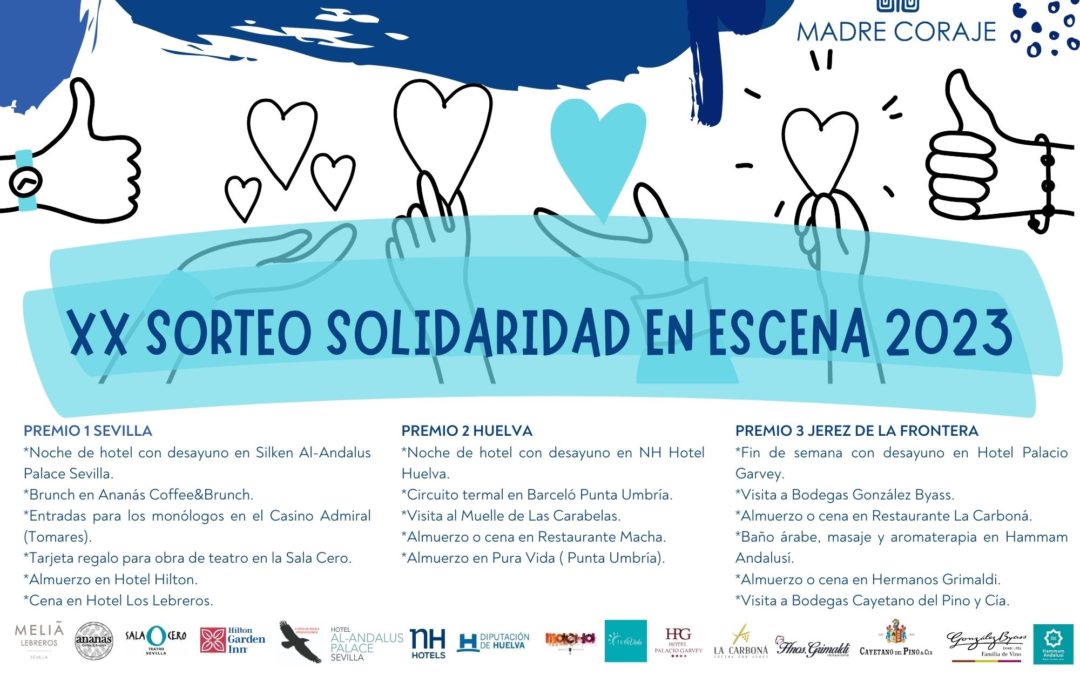 Madre Coraje arranca su XX Sorteo ‘Solidaridad en Escena’ con premios para disfrutar en Jerez, Huelva y Sevilla
