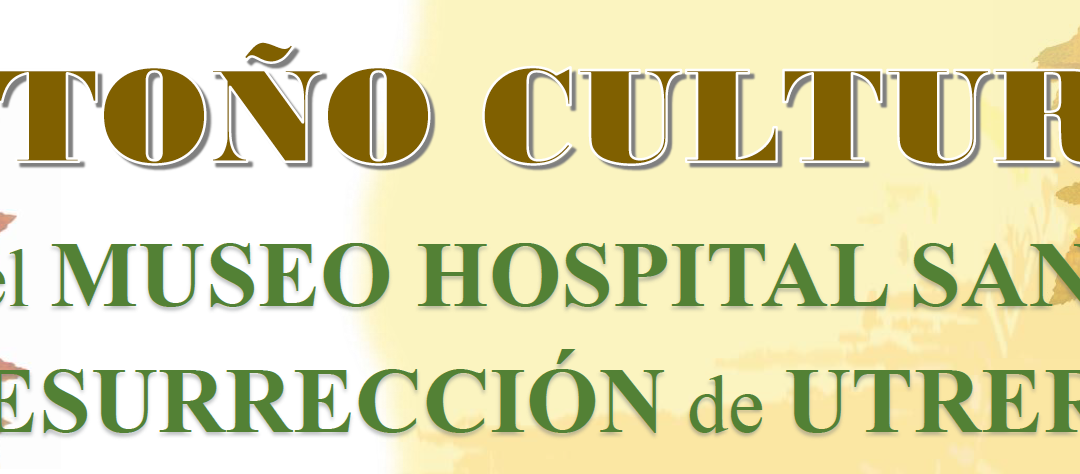 La Fundacion del Hospital de la Santa Resurrección anuncia su otoño cultural