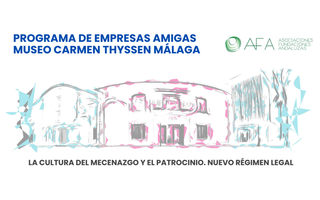 AFA colabora en la conferencia ‘La Cultura del Mecenazgo y el Patrocinio. Nuevo régimen fiscal’ en el Museo Carmen Thyssen Málaga