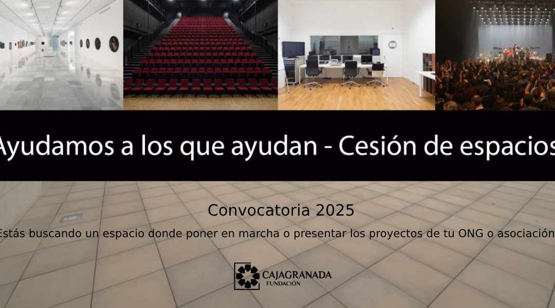 El programa «Ayudamos a los que ayudan – Cesión de espacios» de CajaGranada Fundación impulsa más de 40 proyectos sociales