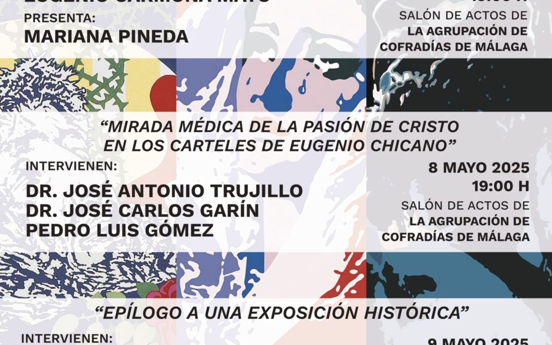 Ciclo de conferencias sobre Eugenio Chicano como clausura de la exposición «Rostros de Pasión» de la mano del Área de Cultura del Ayuntamiento de Málaga