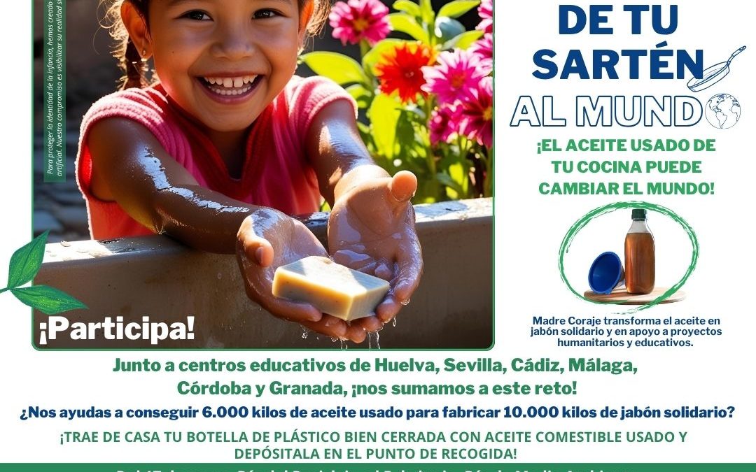 Más de 17.000 estudiantes andaluces convierten su aceite usado en jabón solidario con el reto ‘De tu sartén al mundo’ de Madre Coraje