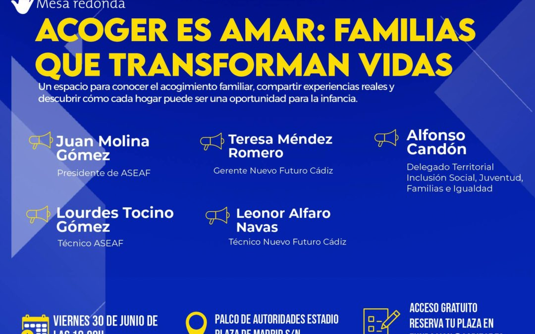 Cádiz CF Fundación organiza la mesa redonda «Acoger Es Amar: Familias Que Transforman Vidas»